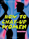 How To Chat-up Women